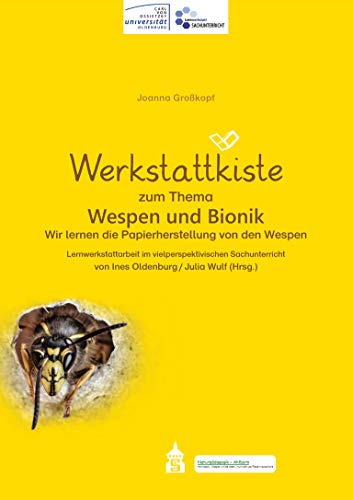Werkstattkiste zum Thema Wespen und Bionik: Lernwerkstattarbeit im vielperspektivischen Sachunterricht