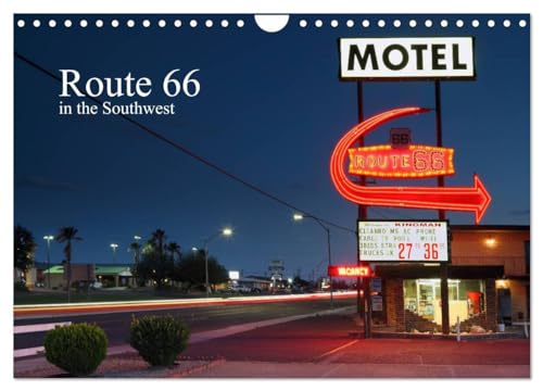 Route 66 in the Southwest (UK-Version) (Wandkalender 2024 DIN A4 quer), CALVENDO Monatskalender: The Route 66, also called the Mother Road, enjoys ... 66 in the southwest of the United States.