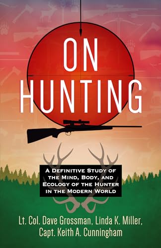 On Hunting: A Definitive Study of the Mind, Body, and Ecology of the Hunter in the Modern World von BroadStreet Publishing