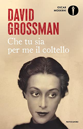 Che tu sia per me il coltello (Oscar moderni)