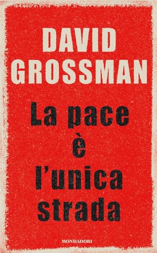 La pace è l'unica strada (Scrittori italiani e stranieri)