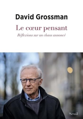 Le Coeur pensant: Réflexions sur un chaos annoncé von SEUIL