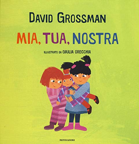 Mia, tua, nostra (Contemporanea) von Mondadori