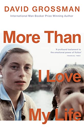 More Than I Love My Life: LONGLISTED FOR THE 2022 INTERNATIONAL BOOKER PRIZE