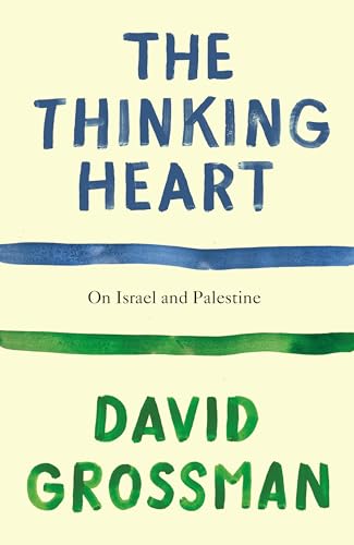 The Thinking Heart: On Israel and Palestine von Jonathan Cape