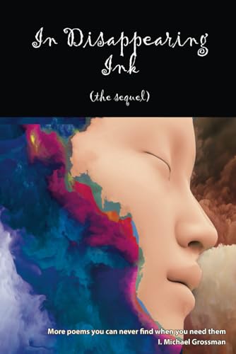 In Disappearing Ink (the sequel): More poems you can never find when you need them von EBook Bakery