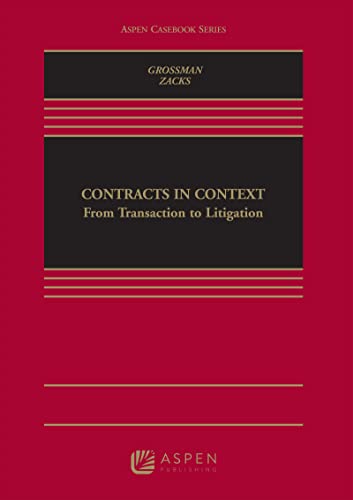 Contracts in Context: From Transaction to Litigation (Aspen Casebook) von Aspen Publishers