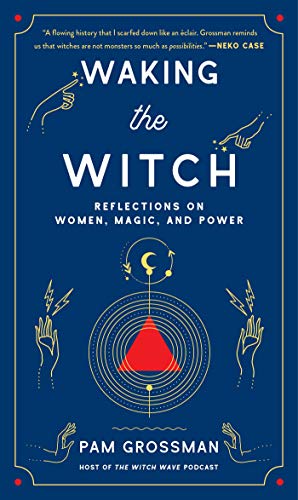 Waking the Witch: Reflections on Women, Magic, and Power (Witchcraft Bestseller) von Gallery Books