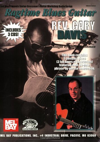 Ragtime Blues Guitar of Rev. Gary Davis: Arranged for Fingerstyle Guitar [With 3 CDs] (Stefan Grossman's Guitar Workshop Audio)