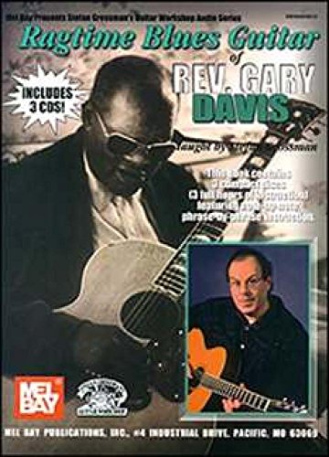 Ragtime Blues Guitar of Rev. Gary Davis: Arranged for Fingerstyle Guitar [With 3 CDs] (Stefan Grossman's Guitar Workshop Audio)