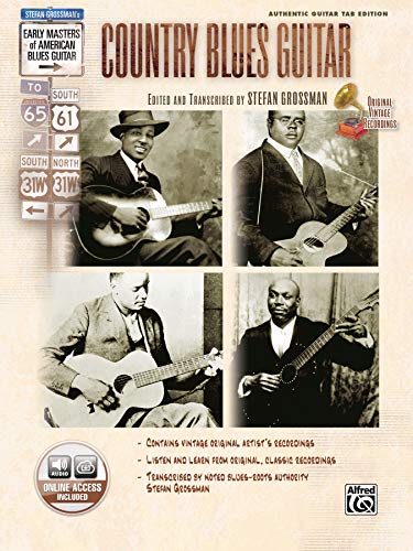 Stefan Grossman's Early Masters of American Blues Guitar: Country Blues Guitar(incl. CD): (incl. Online Code) (Stefan Grossman’s Early Masters of American Blues Guitar) von Alfred Music
