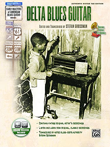 Stefan Grossman's Early Masters of American Blues Guitar: Delta Blues Guitar: (incl. Online Code) (Stefan Grossman’s Early Masters of American Blues Guitar)