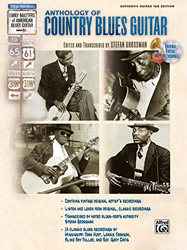 Stefan Grossman's Early Masters of American Blues Guitar: The Anthology of Country Blues Guitar(incl. CD): (incl. Online Audio) von Alfred Music