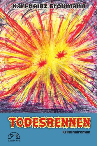 Todesrennen: Kriminalroman ein neuer Fall für Kommissar Fest von amicus Verlag