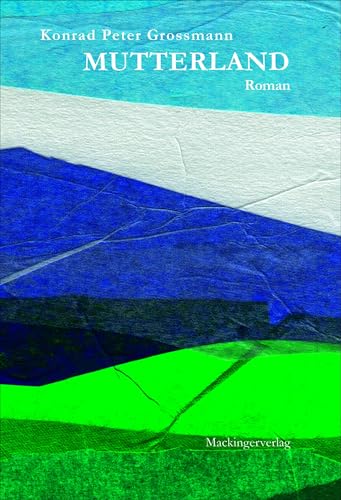 Mutterland von Mackingerverlag