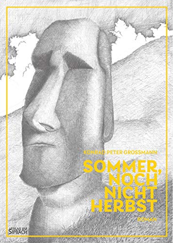 Sommer, noch nicht Herbst: Roman