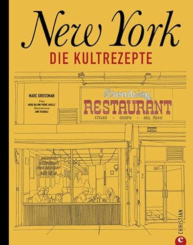 New York Kochbuch: Die Kultrezepte aus dem „melting pot“ New York. Entdecken Sie die leckersten Seiten der amerikanischen Küche