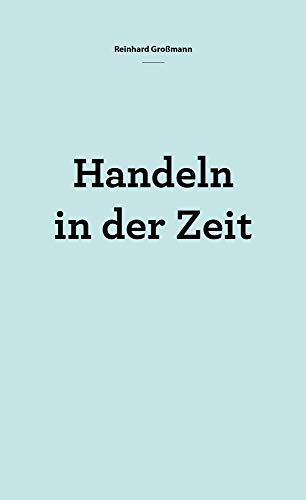 Handeln in der Zeit