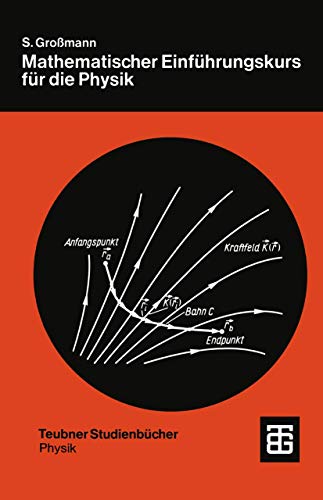 Mathematischer Einführungskurs für die Physik (Teubner Studienbücher Physik) von Vieweg+Teubner Verlag