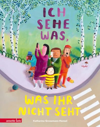 Ich sehe was, was ihr nicht seht von Annette Betz im Ueberreuter Verlag