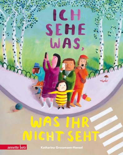 Ich sehe was, was ihr nicht seht von Betz, Annette