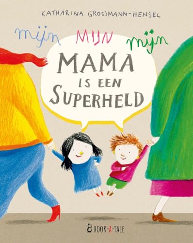 Mijn mama is een superheld von Book-A-Tale