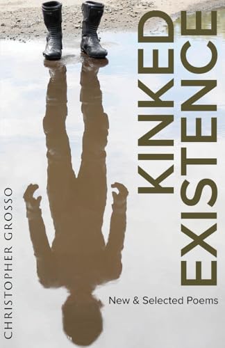 KINKED EXISTENCE: NEW & SELECTED POEMS von Independently published