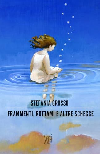 Frammenti, rottami e altre schegge: (Collana Versi - PubMe) (PubMe Poetry, Band 32) von PubMe