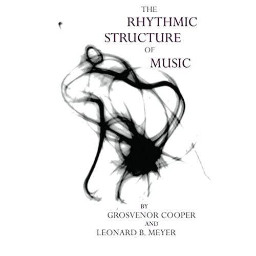 The Rhythmic Structure of Music (Phoenix Books)