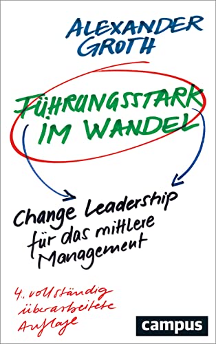 Führungsstark im Wandel: Change Leadership für das mittlere Management von Campus Verlag