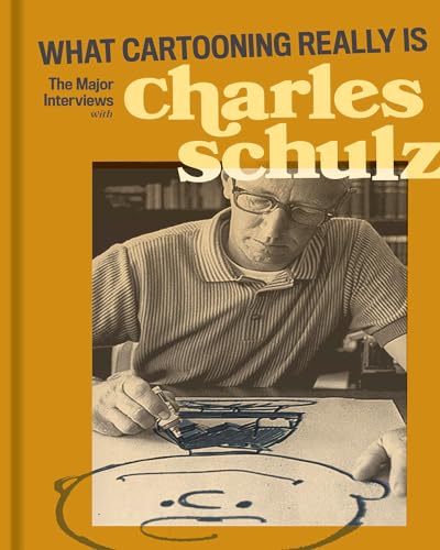 "What Cartooning Really Is": The Major Interviews with Charles Schulz von Fantagraphics Books