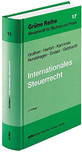 Internationales Steuerrecht (Grüne Reihe: Steuerrecht für Studium und Praxis) von Fleischer EFV Verlag