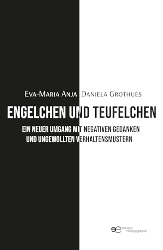 ENGELCHEN UND TEUFELCHEN: ein neuer Umgang mit negativen Gedanken und ungewollten Verhaltensmustern (Globus) von Europa Edizioni srl