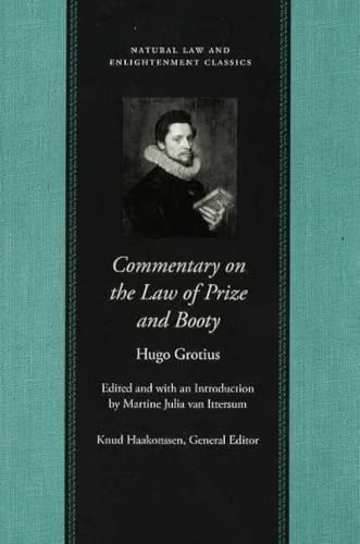 Commentary on the Law of Prize and Booty, with Associated Documents (Natural Law and Enlightenment Classics) von Liberty Fund