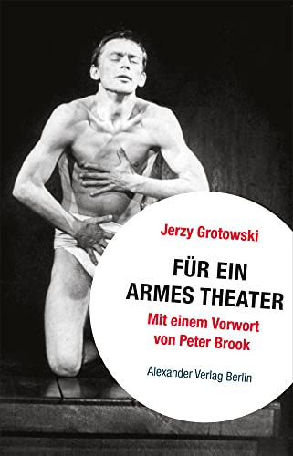 Für ein armes Theater: Durchgesehene und aktualisierte Neuausgabe 2022 von A ALEXANDER