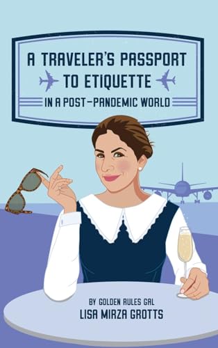 A TRAVELER'S PASSPORT TO ETIQUETTE IN A POST-PANDEMIC WORLD von IngramSpark