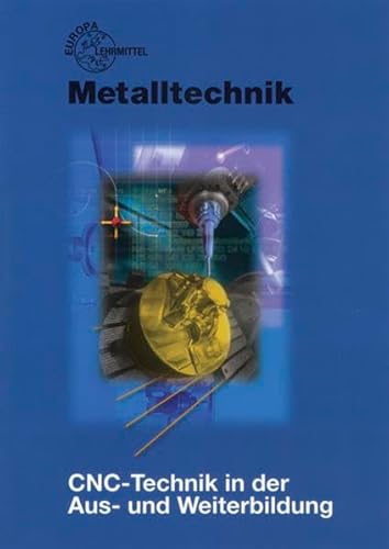 CNC-Technik in der Aus- und Weiterbildung: Ein Unterrichtsprogramm für die berufliche Bildung