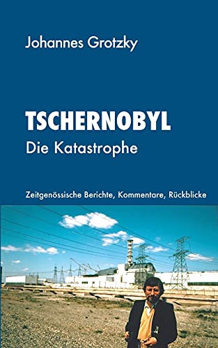 Tschernobyl: Die Katastrophe von Books on Demand GmbH