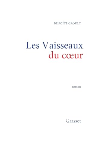 Les vaisseaux du coeur Les vaisseaux du coeur von GRASSET