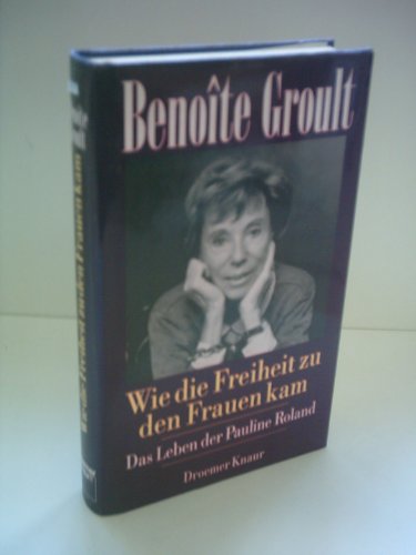 Wie die Freiheit zu den Frauen kam: Das Leben der Pauline Roland