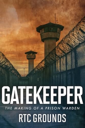 Gatekeeper: The Making of a Prison Warden von Trilogy Christian Publishing
