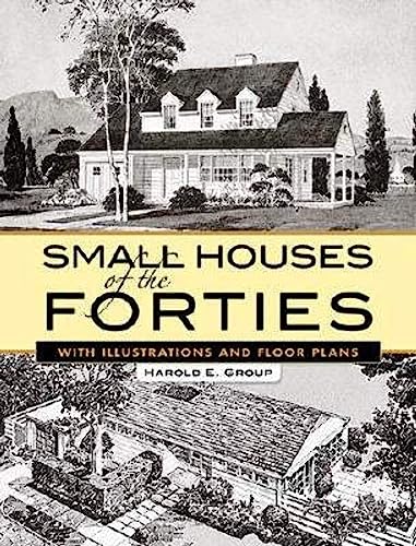 Small Houses of the Forties: With Illustrations and Floor Plans (Dover Architecture)