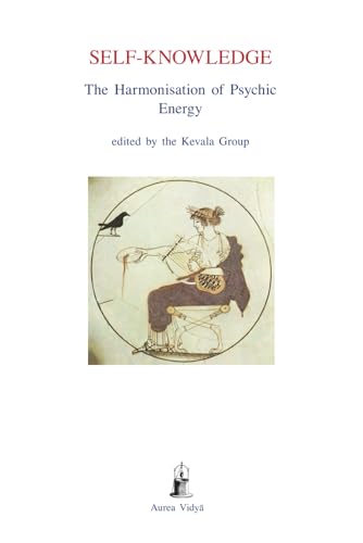 Self-Knowledge: The Harmonisation of Psychic Energy Self-Knowledge: The Harmonisation of Psychic Energy von Aurea Vidya