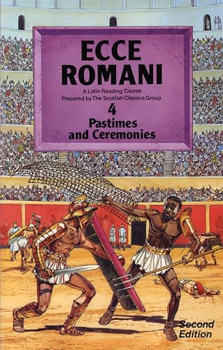 Ecce Romani Book 4 2nd Edition Pastimes And Ceremonies: A Latin Reading Course von Longman Schools Division a Pearson Education