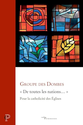 DE TOUTES LES NATIONS...: Pour la catholicité des Églises