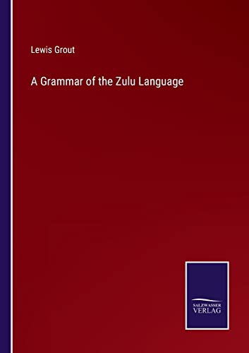 A Grammar of the Zulu Language von Outlook