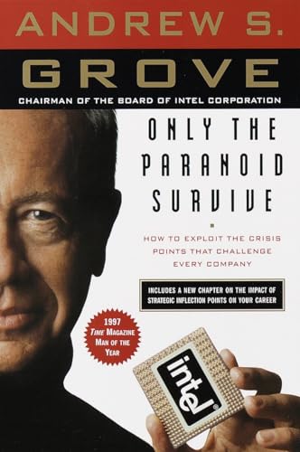 Only the Paranoid Survive: How to Exploit the Crisis Points That Challenge Every Company von Currency