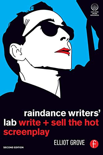 Raindance Writers' Lab: Write + Sell the Hot Screenplay von Routledge