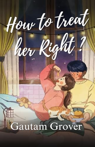 How to Treat her Right How to Treat her Right von Paper Towns
