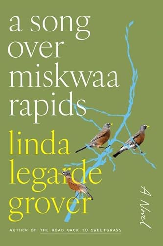 A Song over Miskwaa Rapids: A Novel von University of Minnesota Press